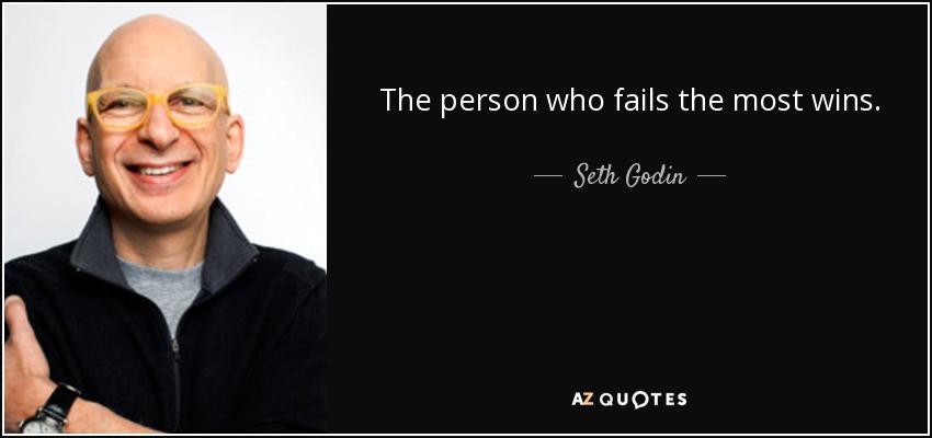 quote-the-person-who-fails-the-most-wins-seth-godin-88-24-64